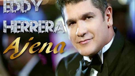 Ajena Eddy Herrera Sonido En Vivo Hd Youtube