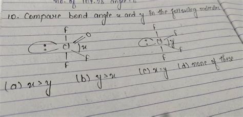 10 Compare Bond Angle X And Y In The Following Molecules Filo