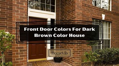 Front Door Colors For Dark Brown Color House HomeVib