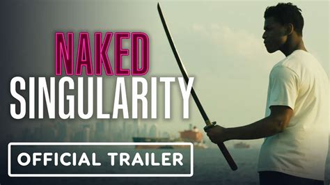 Naked Singularity Official Trailer John Boyega Olivia Cooke YouTube