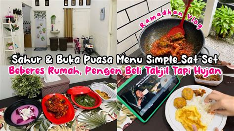 Ramadhanvlog Sahur Buka Puasa Menu Simple Sat Set Beberes Rumah