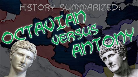 History Summarized Augustus Versus Antony Youtube