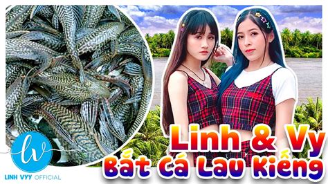 Linh Dắt Vy Về Miền Tây Bắt Cá Lau Kiếng I Linh Vyy Official YouTube