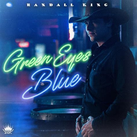 Randall King Green Eyes Blue Lyrics Genius Lyrics