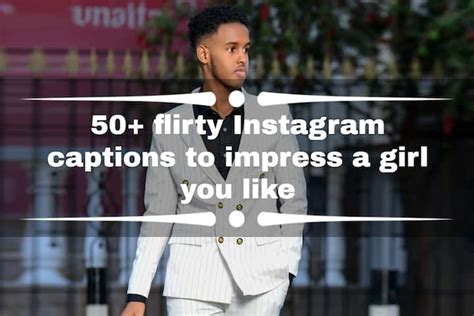 50 Flirty Instagram Captions To Impress A Girl You Like Ke