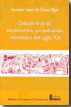 Libro Diccionario De Seud Nimos Period Sticos Espa Oles Del Siglo Xx