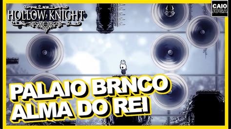 Hollow Knight Completo Steam Pc Gameplay Ode Enconrar Alma Do Rei