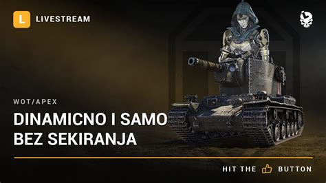 Laponac Strimuje World Of Tanks Apex Legends Dinamicno I Samo Bez