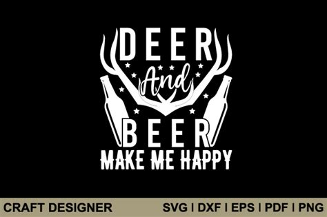 Deer And Beer Make Me Happy Svg Cut File Graphic By Craft Designer