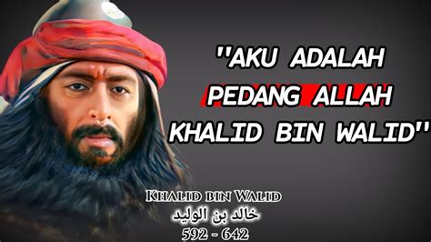 Komandan Pasukan Muslimin Khalid Bin Waleed Quotes Bijak