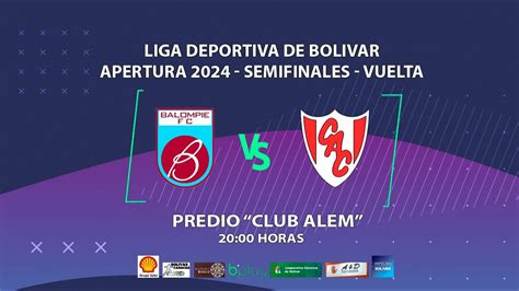 TORNEO APERTURA LIGA DEPORTIVA DE BOLIVAR SEMI FINAL VUELTA