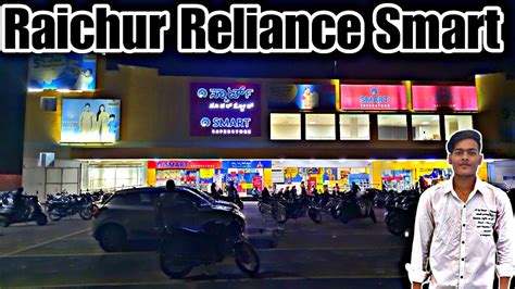 Raichur Reliance Smart Super Store Vlog Manish Babu Vlogs Youtube