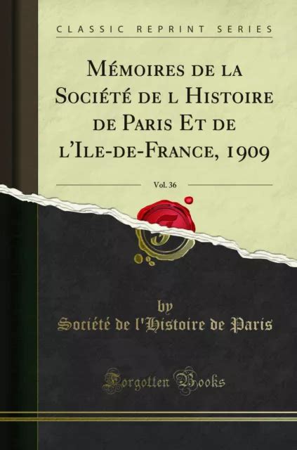 M Moires De La Soci T De Lhistoire De Paris Et De L Ile De France