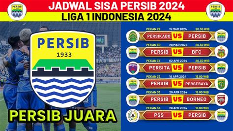 Jadwal Sisa Pertandingan Persib Di Liga 1 2024 Persikabo Vs Persib