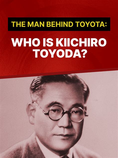 The Man Behind Toyota: Who Is Kiichiro Toyoda? - In The Garage with ...