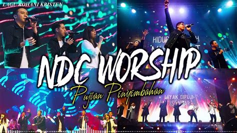 Nonstop Lagu Rohani Kristen Terbaru Ndc Worship 2023🙏 New 2023 Lagu