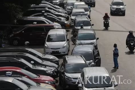 Catat Ini Lokasi Baru Tarif Parkir Tertinggi Di Dki Jakarta Akurat