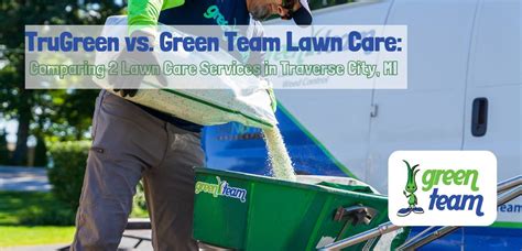 Trugreen Vs Green Team Lawn Care Comparing 2 Lawn Care Services In Traverse City Mi Green Team