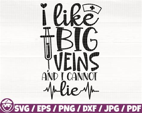 I Like Big Veins And I Cannot Lie Svg Eps Png Dxf Pdf Big Veins