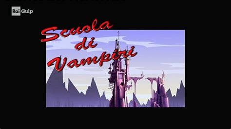 SIGLA INIZIALE FINALE SCUOLA DI VAMPIRI STAGIONE 1 2 3 RAI GULP SD