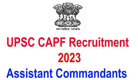 Upsc Capf Recruitment 2023 322 Post Assistant Commandants