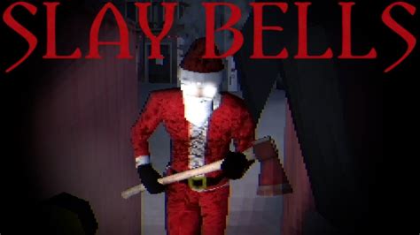 Slay Bells Not My Bells Youtube