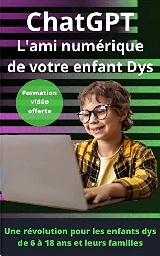 ChatGPT L ami numérique de votre enfant Dys Une révolution pour les