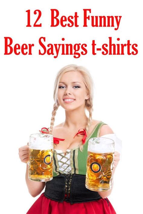 12 Best Funny Beer Sayings T Shirts In 2020 Beer Humor Beer Quotes