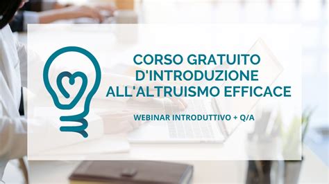 Corso Gratuito D Introduzione All Altruismo Efficace Webinar Q A