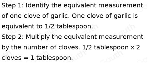 Solved If One Clove Of Garlic Is Equivalent To 1 2 Tablespoon How