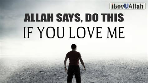 ALLAH SAYS DO THIS IF YOU LOVE ME YouTube