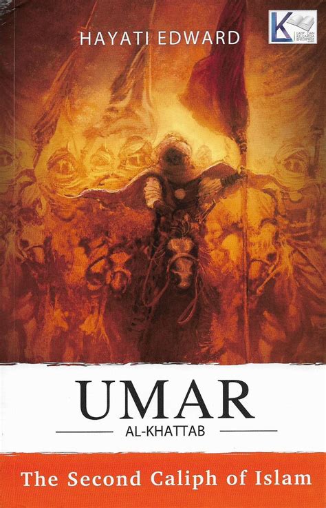 Umar Al Khattab The Second Caliph Of Islam By Hayati Edward Goodreads