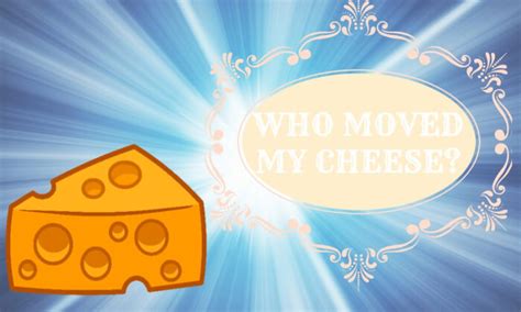 Who Moved My Cheese? Book Summary, Analysis, and Review