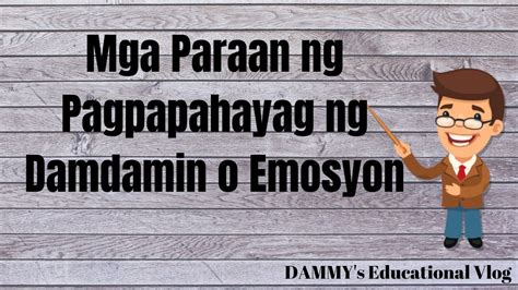 Ang Iba T Ibang Paraan Ng Pagpapahayag Ng Damdamin O Emosyon