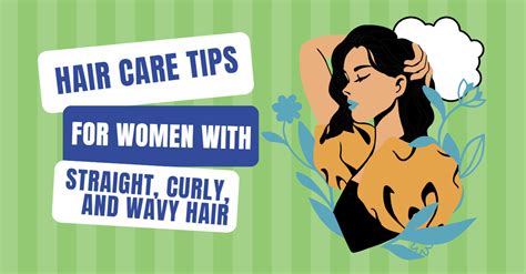 Hair Care Tips For Women With Straight Curly And Wavy Hair