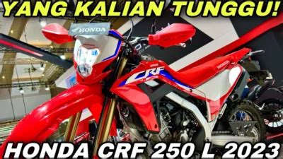 Ini Dia Cicilan Honda CRF 250 Terbaru Agustus 2023 Bisa Dapat Kredit