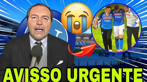 ULTIMA ORA CATTIVE NOTIZIE ORA NOTIZIE NAPOLI CALCIO OGGI YouTube