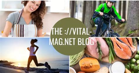 The Vital Mag Net Blog Health Wellness Lifestyle Insights