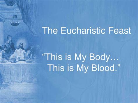 PPT The Eucharistic Feast This Is My Body This Is My Blood