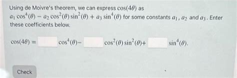 Solved Using de Moivre s theorem we can express cos 4θ as Chegg