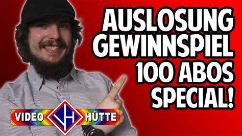 100 Abonnenten Special GEWINNSPIEL AUSLOSUNG YouTube