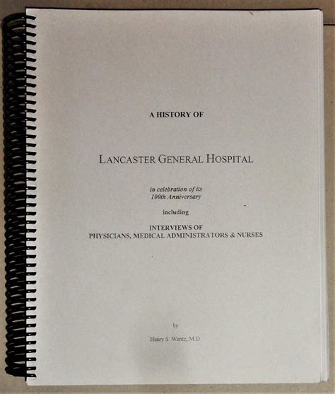 A History Of Lancaster General Hospital In Celebration Of Its Th