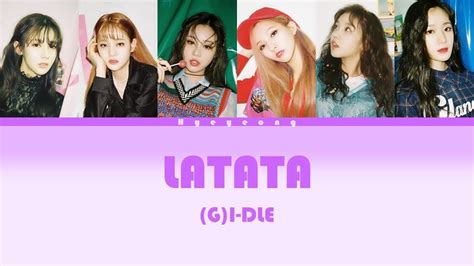 G I DLE 여자 아이들 LATATA 파트별 가사 Color Coded Lyrics Eng Rom Han