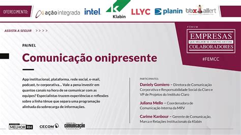 Comunicação onipresente Fórum Empresas que Melhor se Comunicam