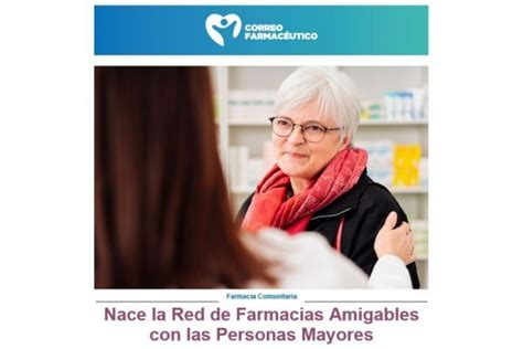 Nace En Gij N La Red De Farmacias Amigables Con Las Personas Mayores Y