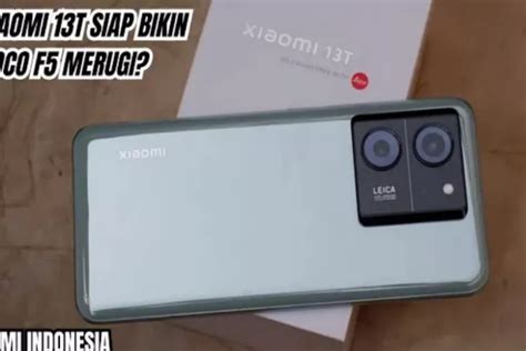 Gak Usah Poco F Inilah Alasan Kenapa Xiaomi T Layak Dibeli Kamera