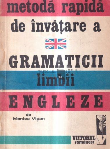 Monica Visan Metoda Rapida De Invatare A Gramaticii Li