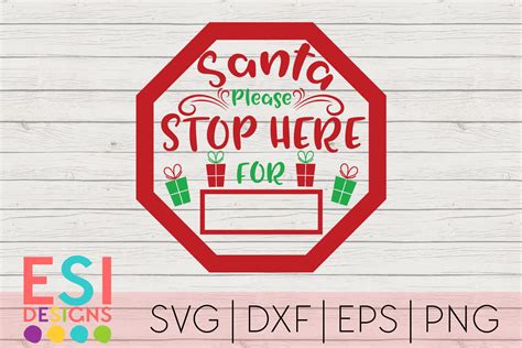 Christmas SVG Santa Please Stop Here Sign SVG DXF EPS PNG