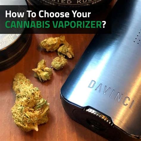 How To Choose Your Cannabis Vaporizer Dry Herb Vaporizer