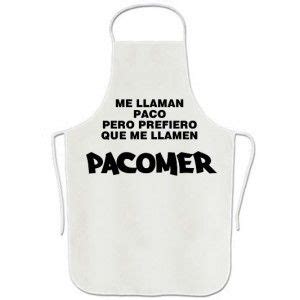 Me Llamo Paco Pero Prefiero Que Me Llamen Pacomer